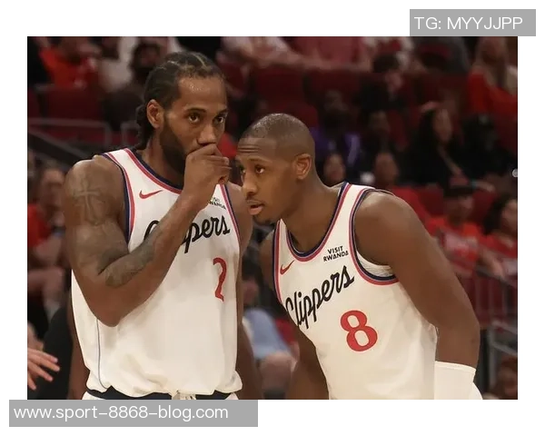 伦纳德力挺邓恩入选一防认为上场时间是去年遗憾原因